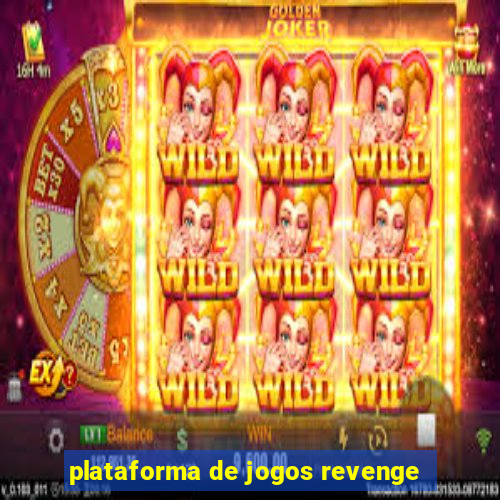 plataforma de jogos revenge